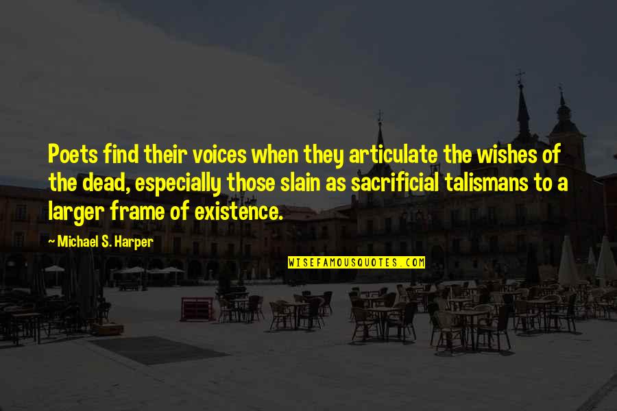 Pisasu Quotes By Michael S. Harper: Poets find their voices when they articulate the Pisasu Quotes By Michael S. Harper: Poets find their voices when they articulate the