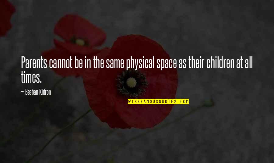 Pisces And Virgo Love Quotes By Beeban Kidron: Parents cannot be in the same physical space