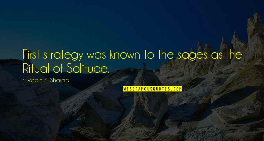 Pischedda Construction Quotes By Robin S. Sharma: First strategy was known to the sages as Pischedda Construction Quotes By Robin S. Sharma: First strategy was known to the sages as