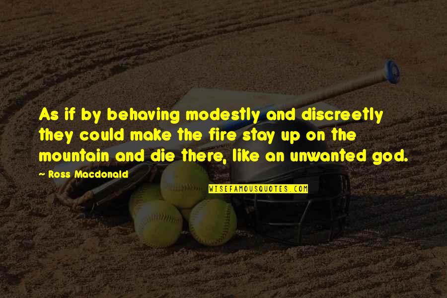 Pischinger Chocolate Quotes By Ross Macdonald: As if by behaving modestly and discreetly they Pischinger Chocolate Quotes By Ross Macdonald: As if by behaving modestly and discreetly they