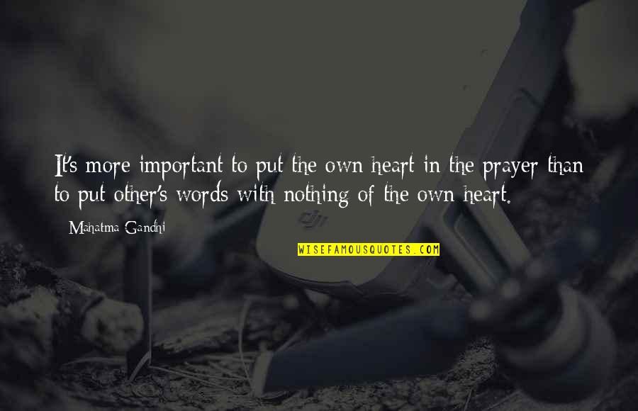 Pisier Grothendieck Quotes By Mahatma Gandhi: It's more important to put the own heart Pisier Grothendieck Quotes By Mahatma Gandhi: It's more important to put the own heart