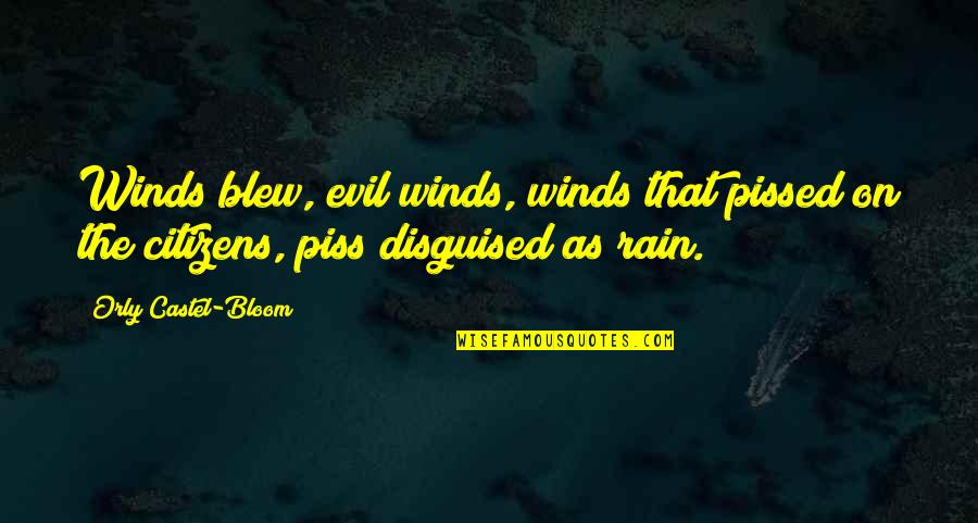 Pissed Quotes By Orly Castel-Bloom: Winds blew, evil winds, winds that pissed on Pissed Quotes By Orly Castel-Bloom: Winds blew, evil winds, winds that pissed on