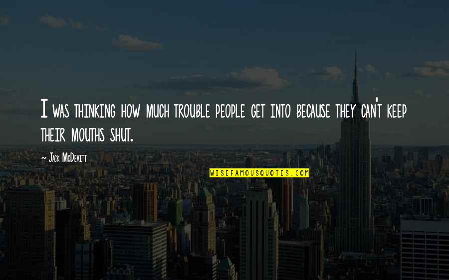 Pisztoly Rajz Quotes By Jack McDevitt: I was thinking how much trouble people get Pisztoly Rajz Quotes By Jack McDevitt: I was thinking how much trouble people get