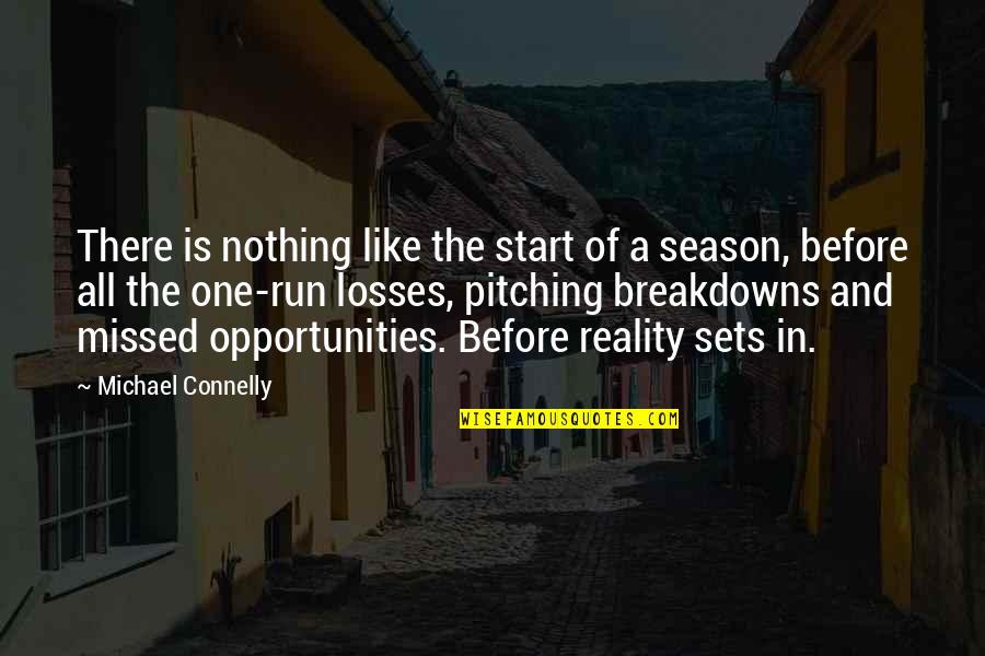 Pitching Quotes By Michael Connelly: There is nothing like the start of a