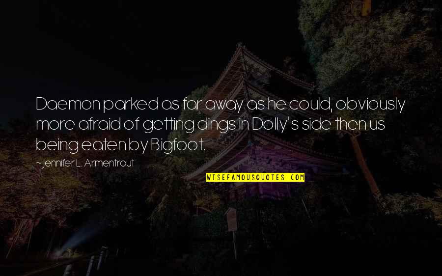 Piteiras De Vidro Quotes By Jennifer L. Armentrout: Daemon parked as far away as he could,