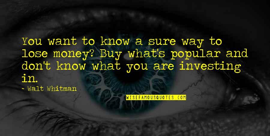 Pitfalls Of Medicare Quotes By Walt Whitman: You want to know a sure way to