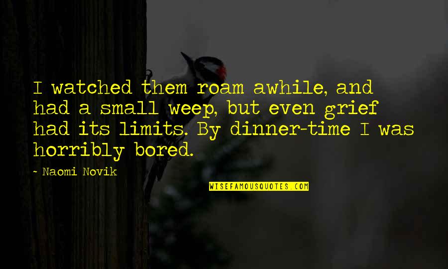 Pitotti Coffee Quotes By Naomi Novik: I watched them roam awhile, and had a Pitotti Coffee Quotes By Naomi Novik: I watched them roam awhile, and had a
