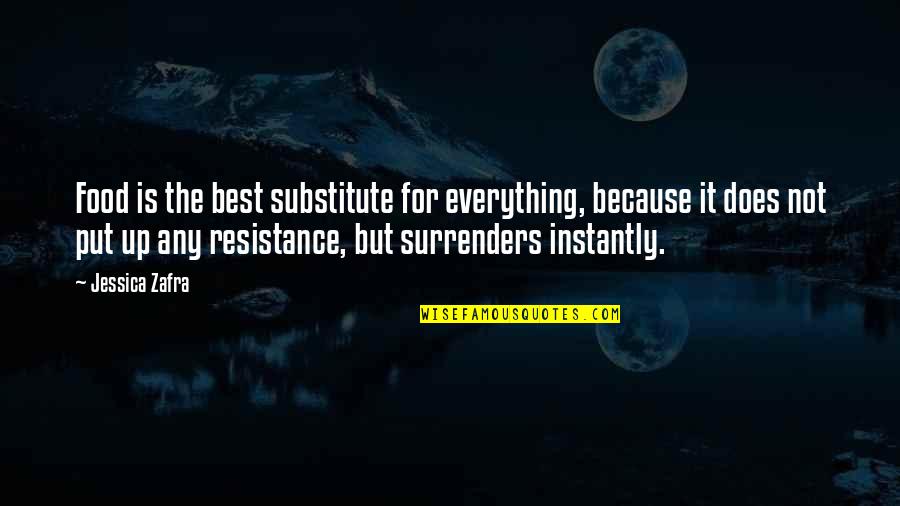 Pittaro Quotes By Jessica Zafra: Food is the best substitute for everything, because