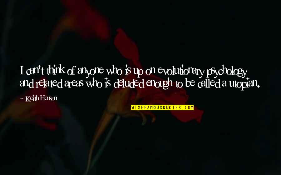 Pittius Rosea Quotes By Keith Henson: I can't think of anyone who is up