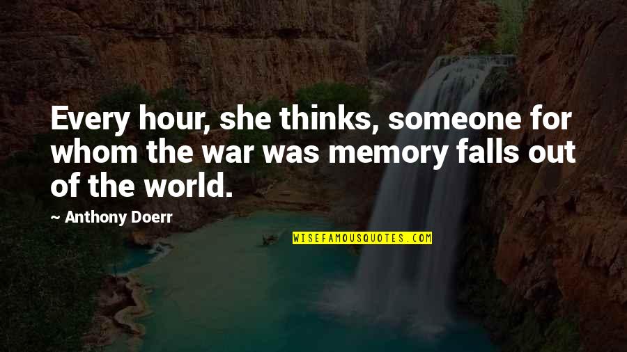 Pittoresk Quotes By Anthony Doerr: Every hour, she thinks, someone for whom the