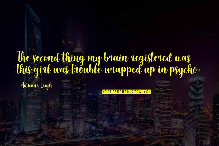 Pity Party Picture Quotes By Adriane Leigh: The second thing my brain registered was this Pity Party Picture Quotes By Adriane Leigh: The second thing my brain registered was this