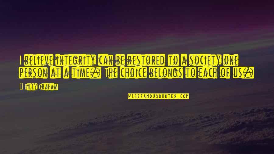 Pitzalis Realty Quotes By Billy Graham: I believe integrity can be restored to a