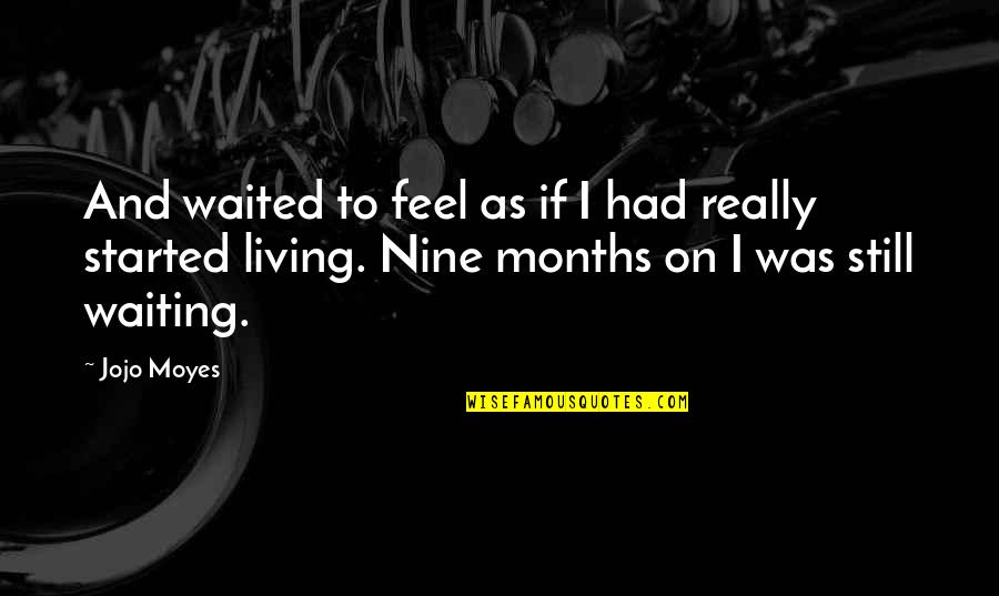 Pivano Paper Quotes By Jojo Moyes: And waited to feel as if I had Pivano Paper Quotes By Jojo Moyes: And waited to feel as if I had