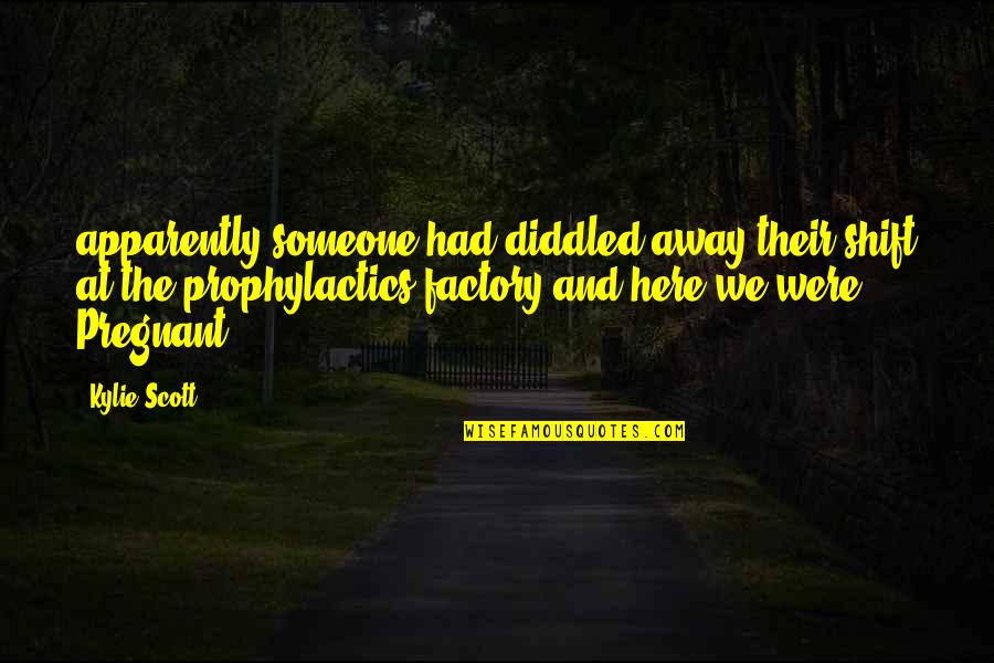 Pivotal Weather Quotes By Kylie Scott: apparently someone had diddled away their shift at Pivotal Weather Quotes By Kylie Scott: apparently someone had diddled away their shift at