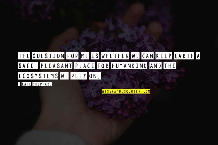 Pixie Sticks Quotes By Kate Sheppard: The question for me is whether we can Pixie Sticks Quotes By Kate Sheppard: The question for me is whether we can