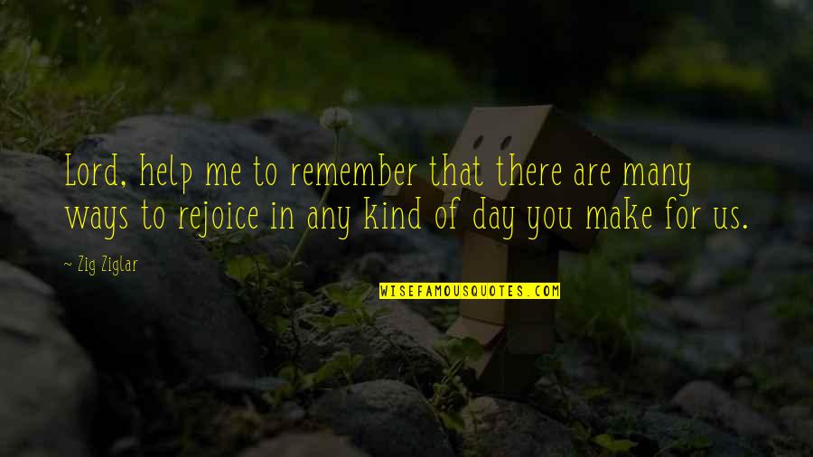 Pixilation Quotes By Zig Ziglar: Lord, help me to remember that there are
