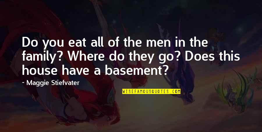 Pizarnik Orozco Quotes By Maggie Stiefvater: Do you eat all of the men in Pizarnik Orozco Quotes By Maggie Stiefvater: Do you eat all of the men in