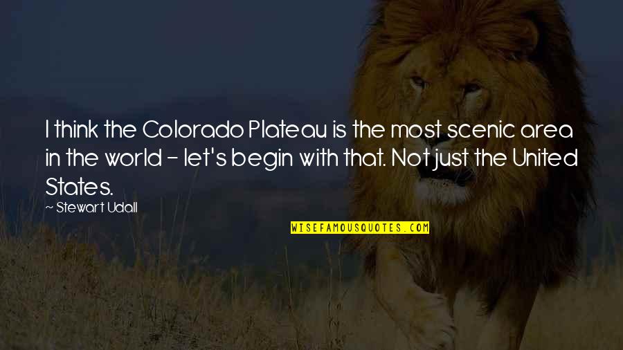 Pizookies Quotes By Stewart Udall: I think the Colorado Plateau is the most