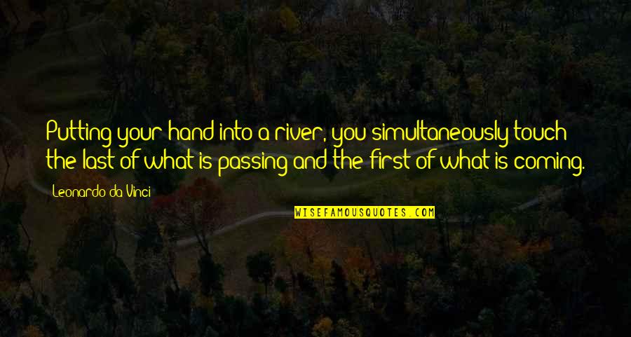 Pizzazz Crossword Quotes By Leonardo Da Vinci: Putting your hand into a river, you simultaneously