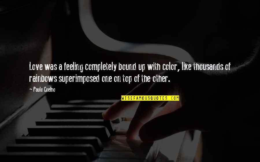 Pizzetti Cello Quotes By Paulo Coelho: Love was a feeling completely bound up with