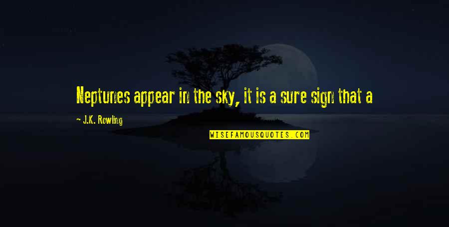 Pizzicato Quotes By J.K. Rowling: Neptunes appear in the sky, it is a Pizzicato Quotes By J.K. Rowling: Neptunes appear in the sky, it is a