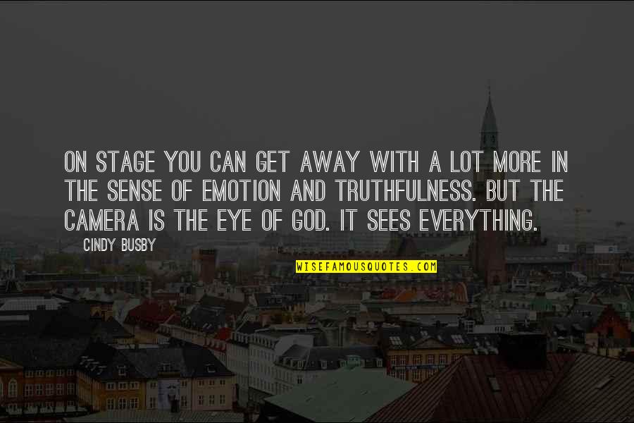 Pizzolante Labs Quotes By Cindy Busby: On stage you can get away with a
