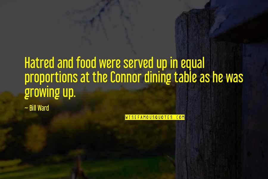 Pizzolato Prosecco Quotes By Bill Ward: Hatred and food were served up in equal