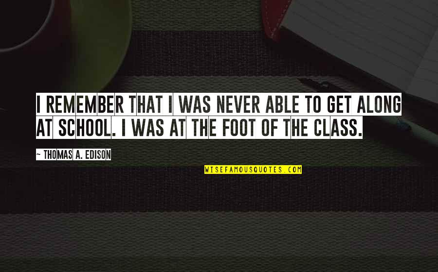 Pjo Blackjack Quotes By Thomas A. Edison: I remember that I was never able to Pjo Blackjack Quotes By Thomas A. Edison: I remember that I was never able to