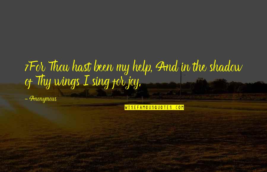 Pkd Symptoms Quotes By Anonymous: 7For Thou hast been my help, And in