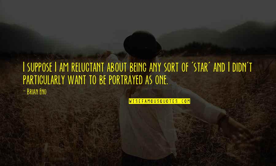 Pkk Online Quotes By Brian Eno: I suppose I am reluctant about being any Pkk Online Quotes By Brian Eno: I suppose I am reluctant about being any