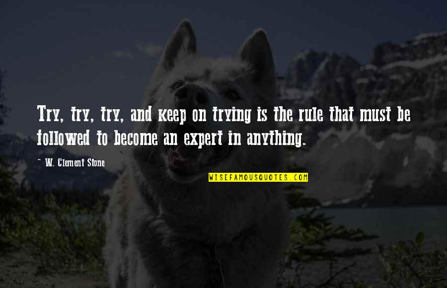 Placard Lista Quotes By W. Clement Stone: Try, try, try, and keep on trying is Placard Lista Quotes By W. Clement Stone: Try, try, try, and keep on trying is