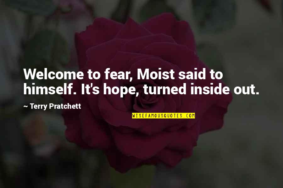 Placard Quotes By Terry Pratchett: Welcome to fear, Moist said to himself. It's