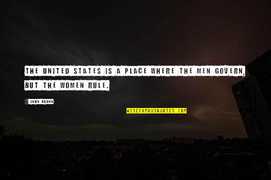 Place But Quotes By John Brown: The United States is a place where the