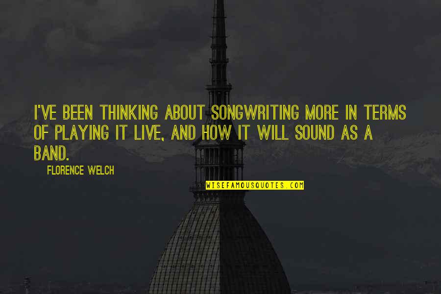 Place Card Quotes By Florence Welch: I've been thinking about songwriting more in terms Place Card Quotes By Florence Welch: I've been thinking about songwriting more in terms
