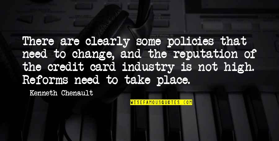 Place Card Quotes By Kenneth Chenault: There are clearly some policies that need to Place Card Quotes By Kenneth Chenault: There are clearly some policies that need to