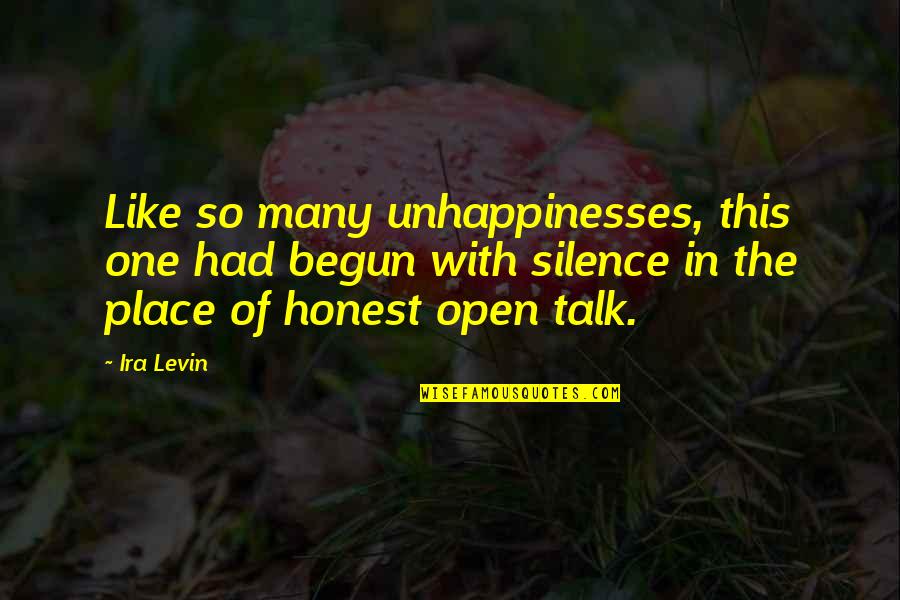 Place Like This Quotes By Ira Levin: Like so many unhappinesses, this one had begun