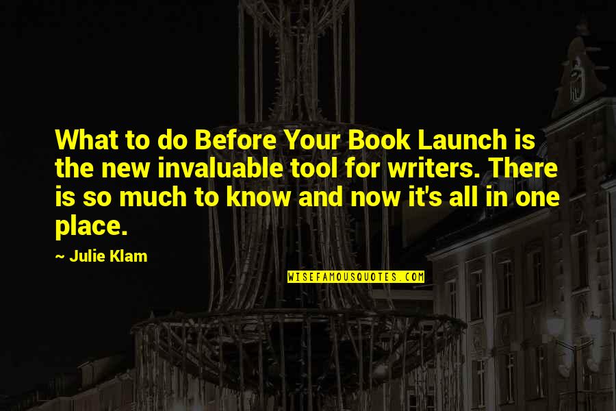 Place Tool Quotes By Julie Klam: What to do Before Your Book Launch is