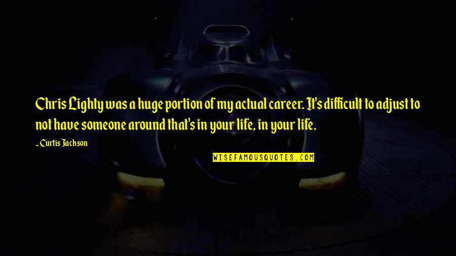 Placebo Memorable Quotes By Curtis Jackson: Chris Lighty was a huge portion of my Placebo Memorable Quotes By Curtis Jackson: Chris Lighty was a huge portion of my