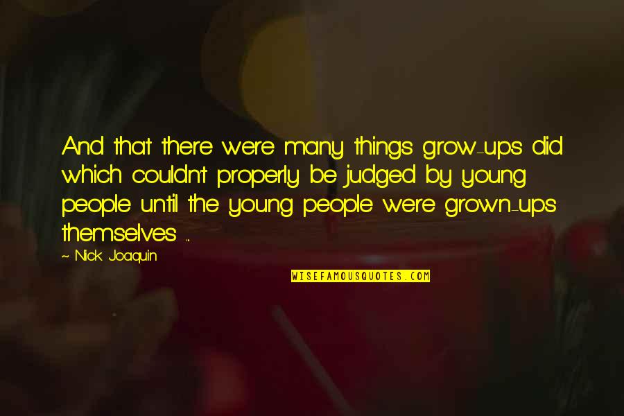 Placem Quotes By Nick Joaquin: And that there were many things grow-ups did