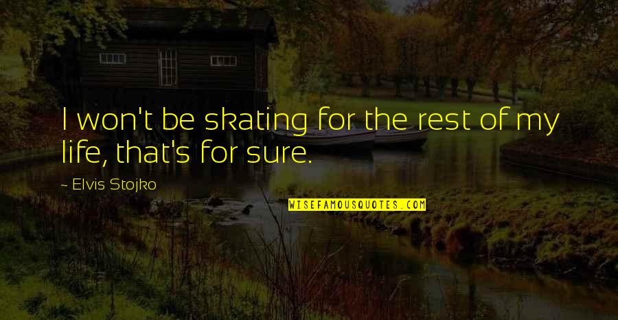 Placenta Percreta Quotes By Elvis Stojko: I won't be skating for the rest of Placenta Percreta Quotes By Elvis Stojko: I won't be skating for the rest of
