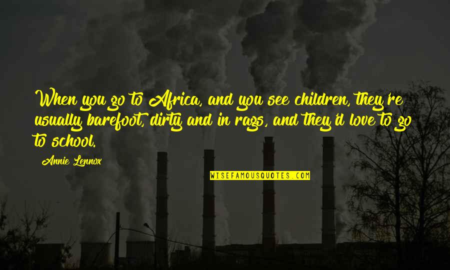 Plachy Sylvia Quotes By Annie Lennox: When you go to Africa, and you see Plachy Sylvia Quotes By Annie Lennox: When you go to Africa, and you see