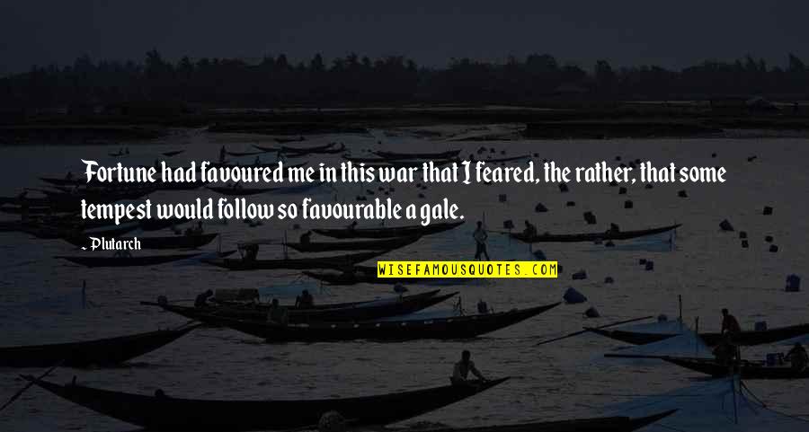 Plagiarism Is A Crime Quotes By Plutarch: Fortune had favoured me in this war that