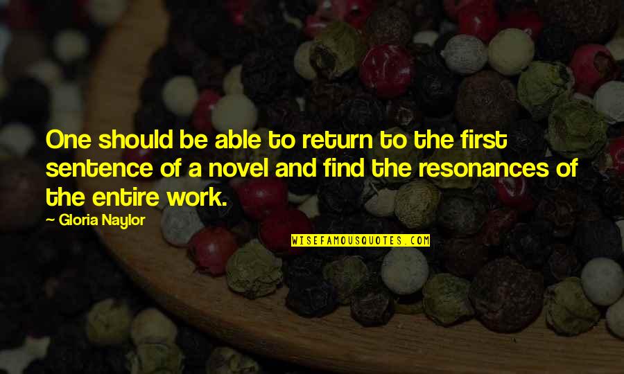 Plain Long Sleeves Quotes By Gloria Naylor: One should be able to return to the