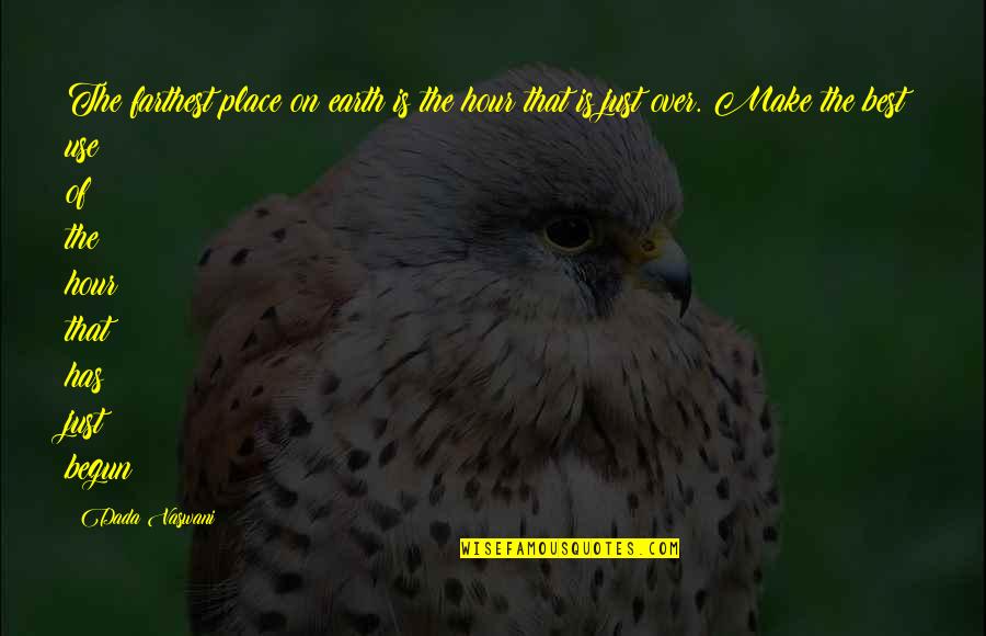 Plain Packaging Quotes By Dada Vaswani: The farthest place on earth is the hour Plain Packaging Quotes By Dada Vaswani: The farthest place on earth is the hour