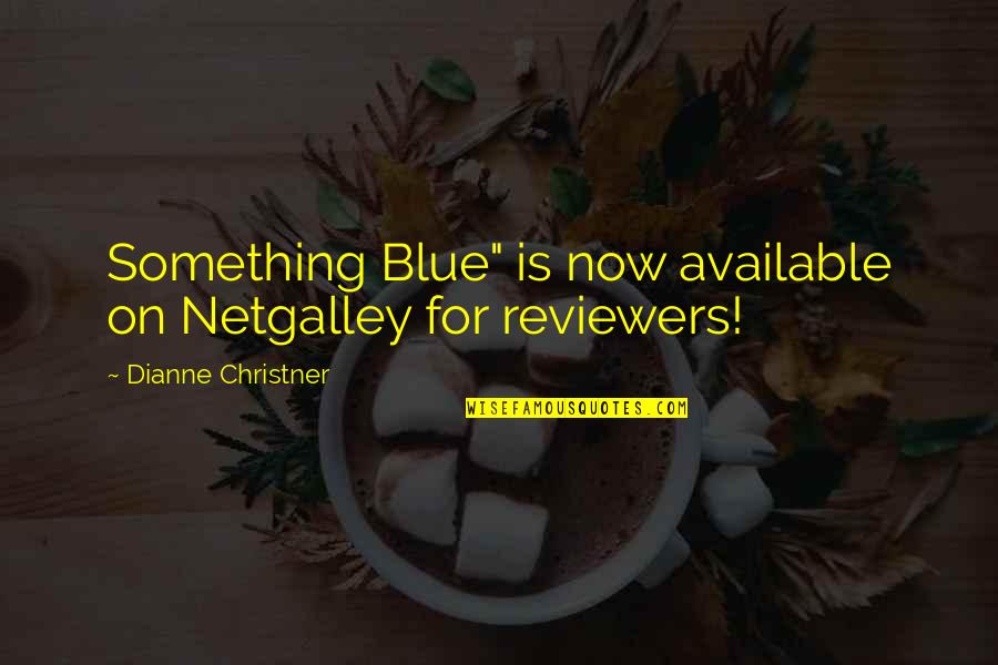Plain Quotes By Dianne Christner: Something Blue" is now available on Netgalley for