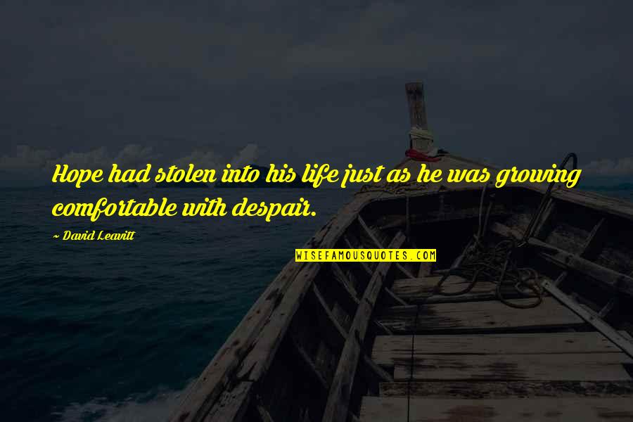 Plainsong Quotes By David Leavitt: Hope had stolen into his life just as