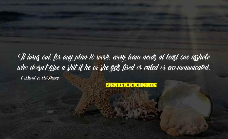 Plan Your Work Work Your Plan Quotes By David McRaney: It turns out, for any plan to work,