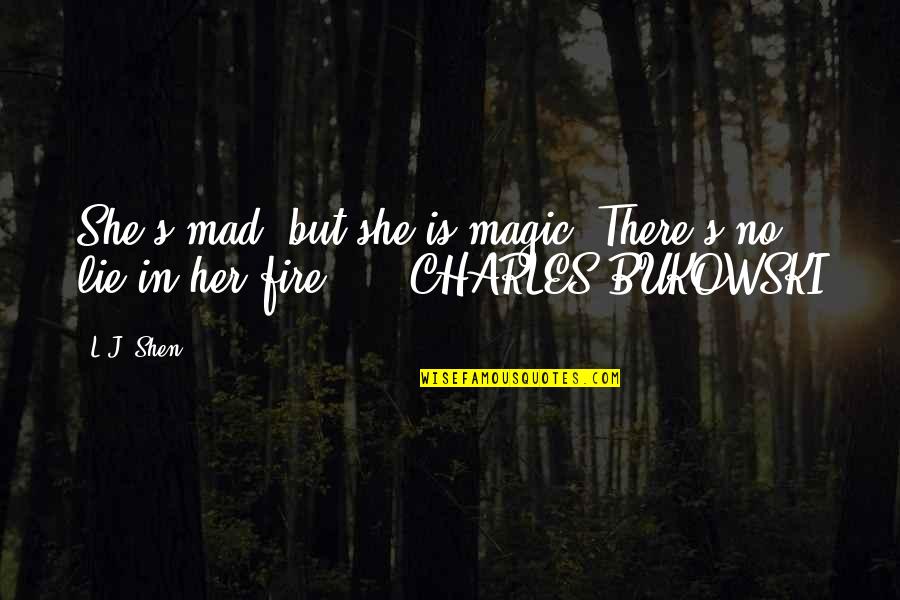 Planejar Quotes By L.J. Shen: She's mad, but she is magic. There's no