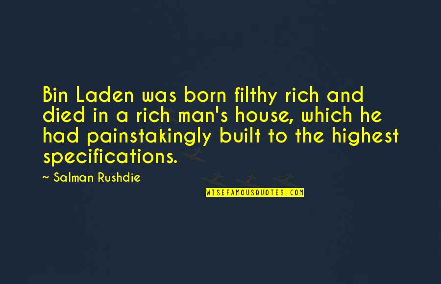 Planescape Torment Funny Quotes By Salman Rushdie: Bin Laden was born filthy rich and died