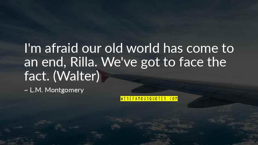 Planet Claire Quotes By L.M. Montgomery: I'm afraid our old world has come to Planet Claire Quotes By L.M. Montgomery: I'm afraid our old world has come to
